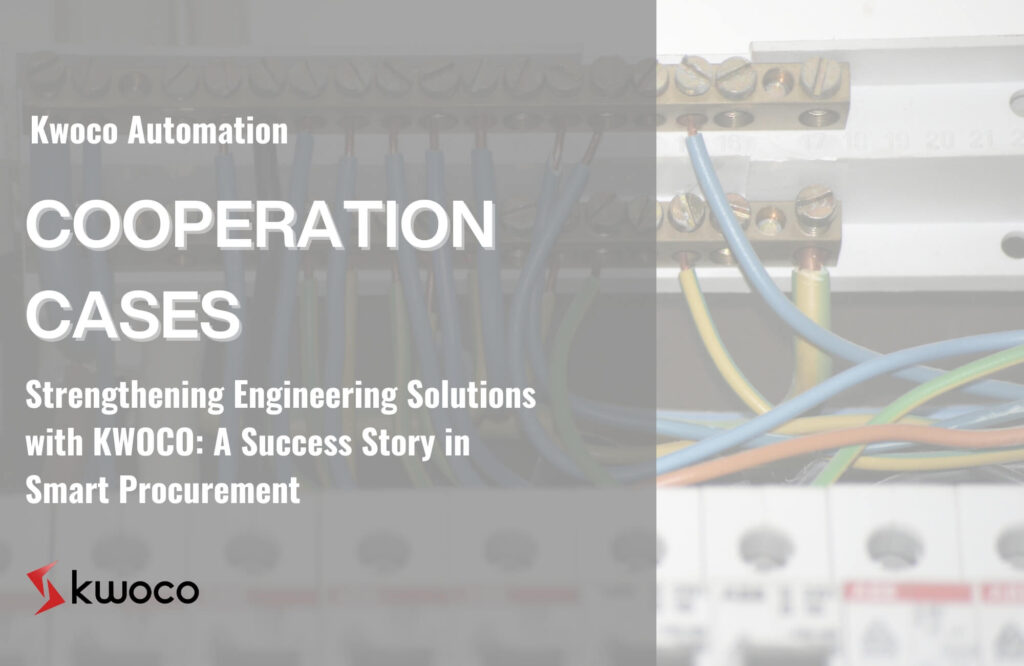Renforcer les solutions d'ingénierie avec KWOCO : une réussite en matière d'approvisionnement intelligent 1 kwoco-cas-de-coopération